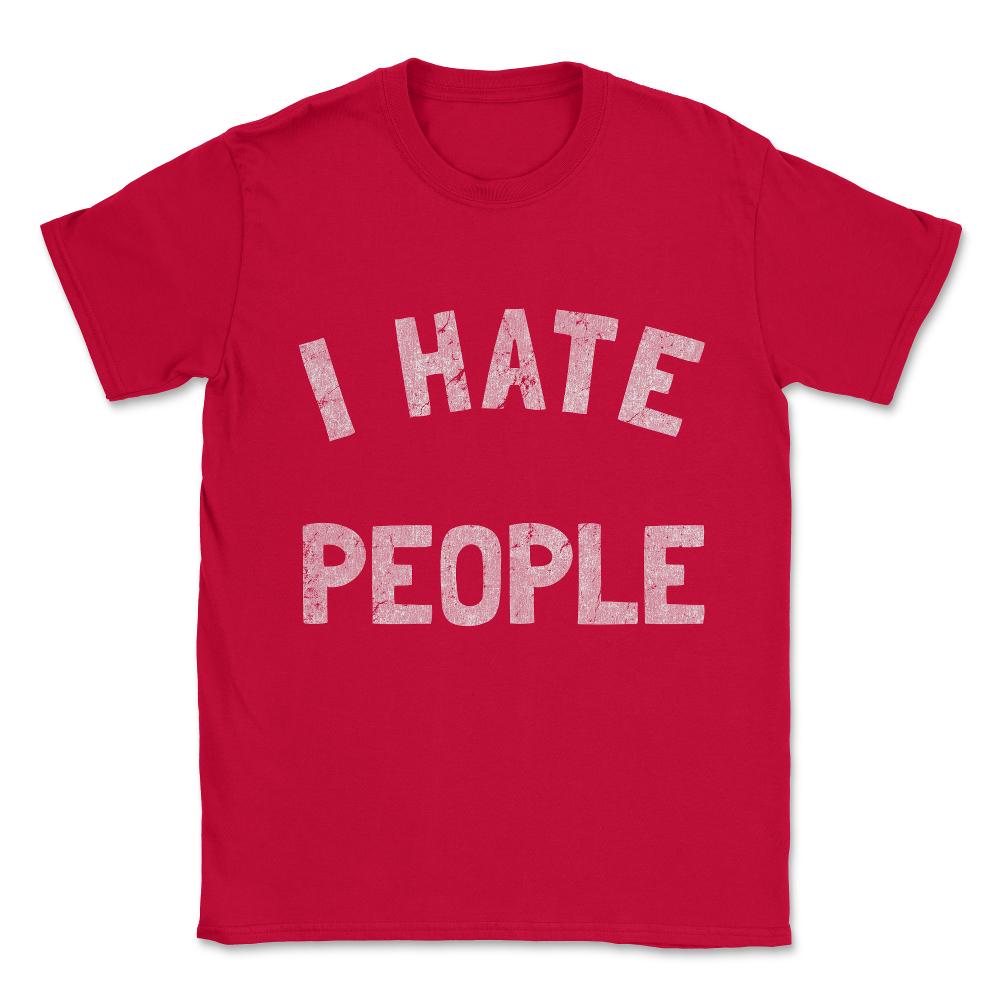 Vintage I Hate People Unisex T-Shirt - Red