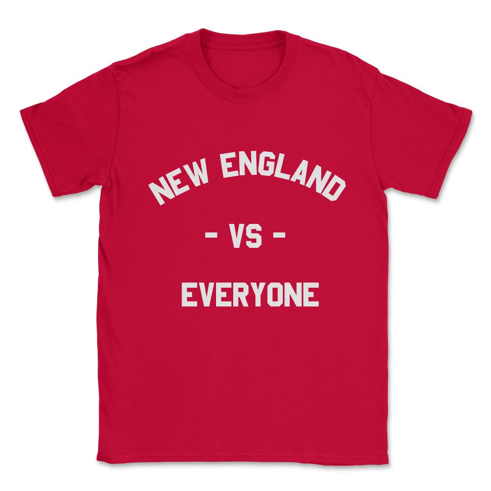 New England Vs Everyone Unisex T-Shirt - Red