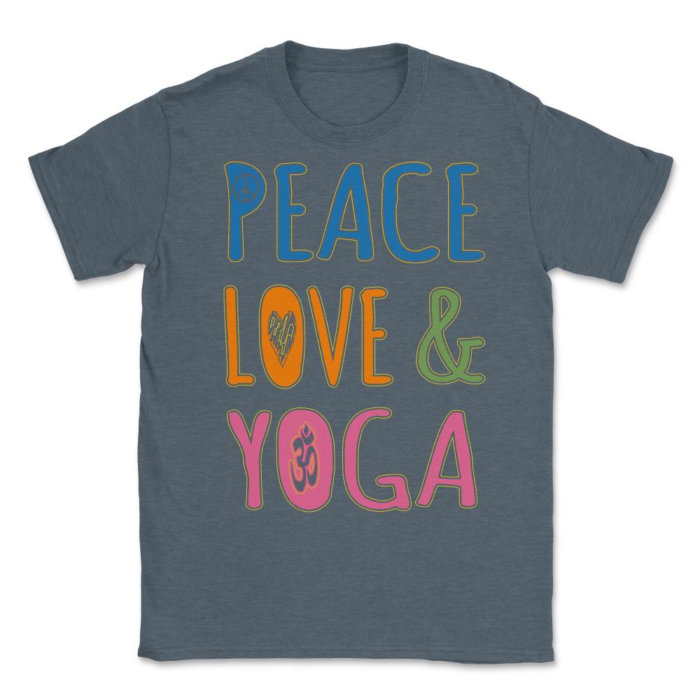 Peace Love Yoga Unisex T-Shirt - Dark Grey Heather