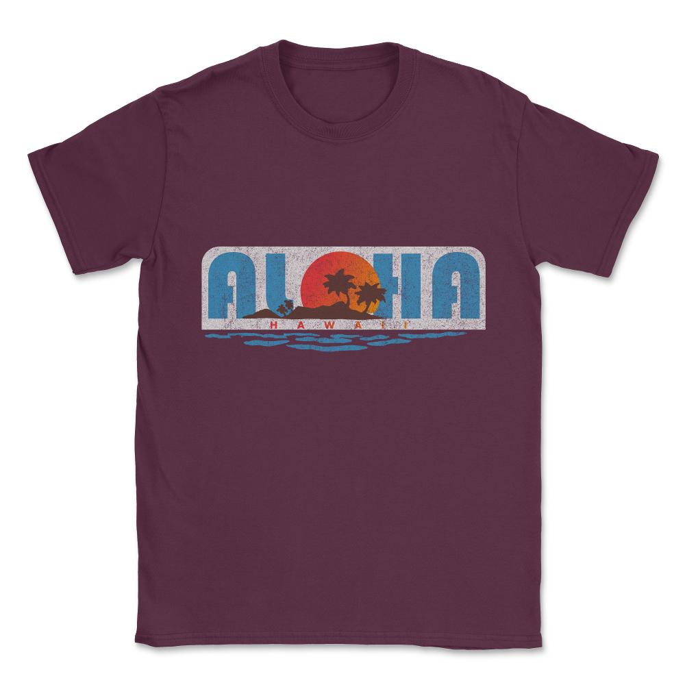 Aloha Hawaii Unisex T-Shirt - Maroon