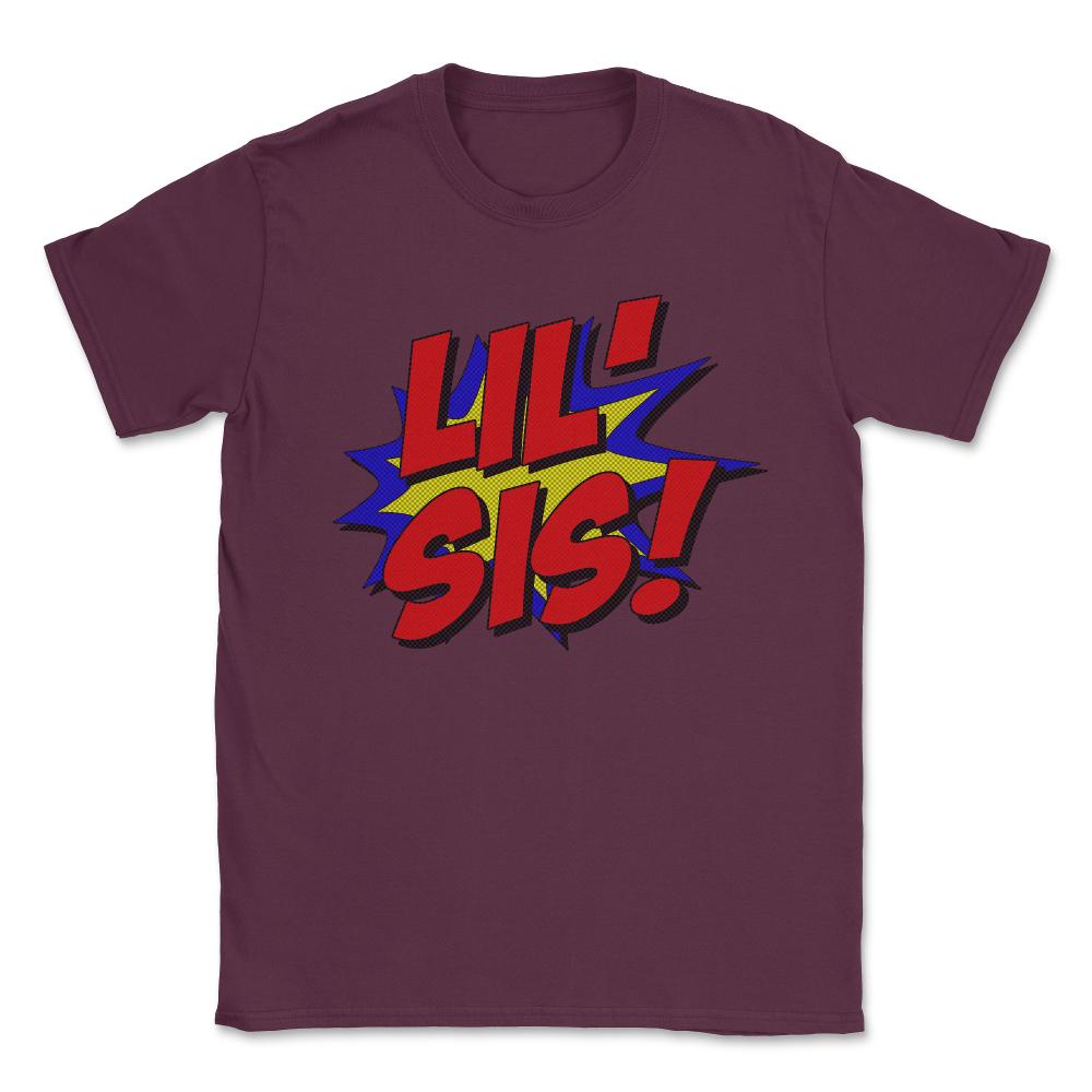 Superhero Lil Sis Unisex T-Shirt - Maroon