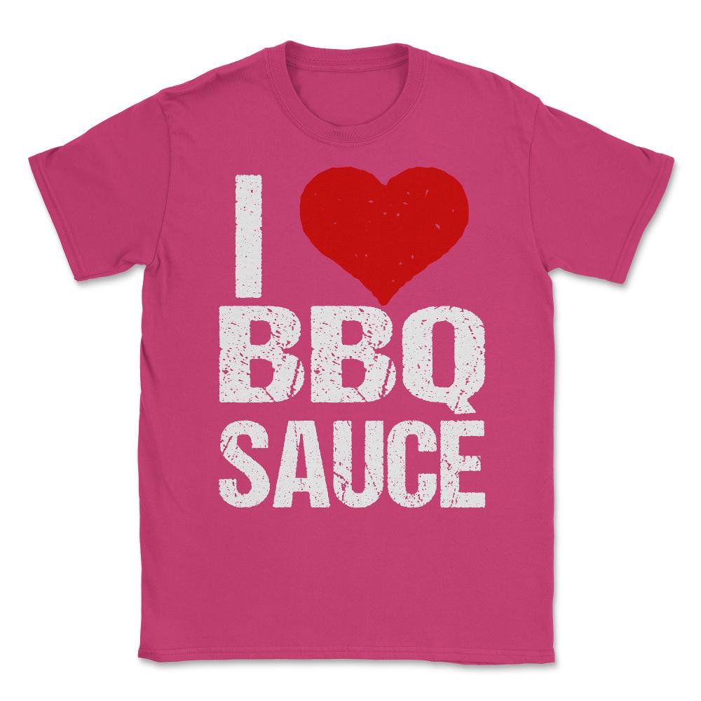 I Love BBQ Sauce Unisex T-Shirt - Heliconia