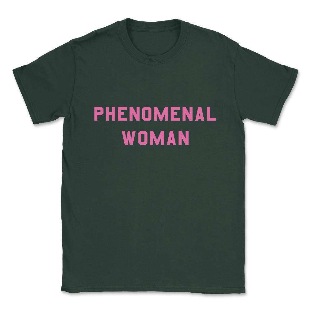 Phenomenal Woman Unisex T-Shirt - Forest Green