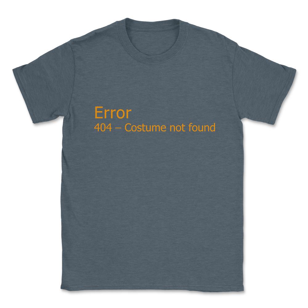 Error 404 Costume Not Found Unisex T-Shirt - Dark Grey Heather