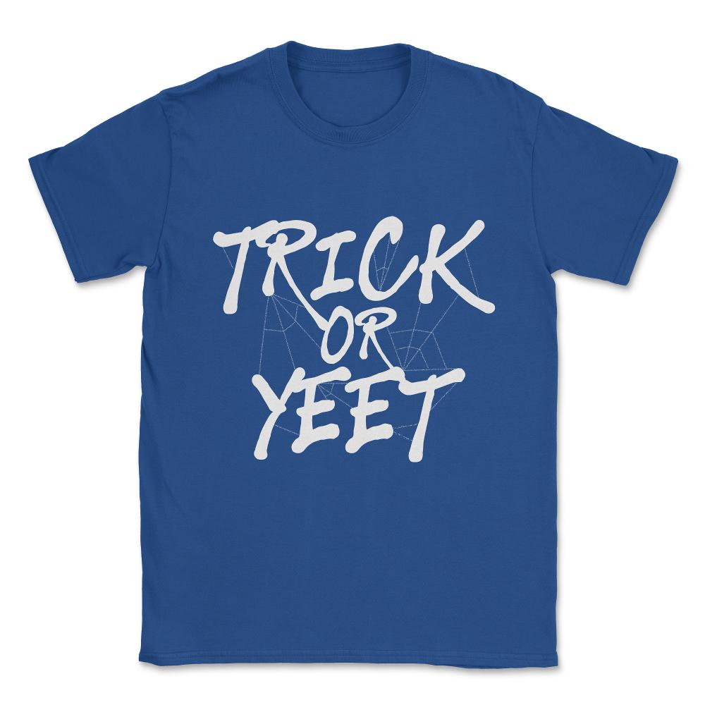 Trick or Yeet Halloween Unisex T-Shirt - Royal Blue