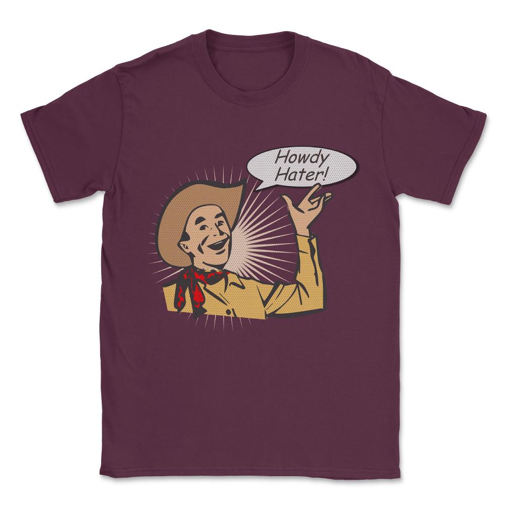 Howdy Hater Vintage Unisex T-Shirt - Maroon
