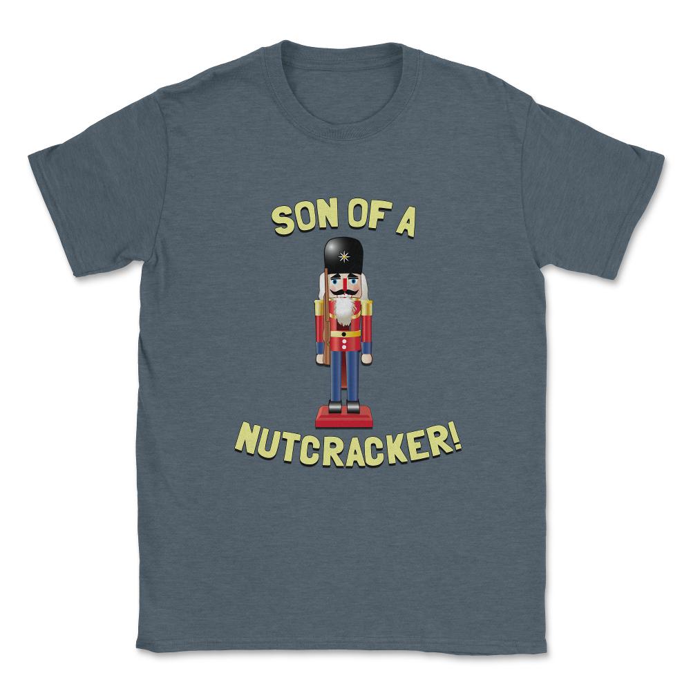 Son Of A Nutcracker Unisex T-Shirt - Dark Grey Heather
