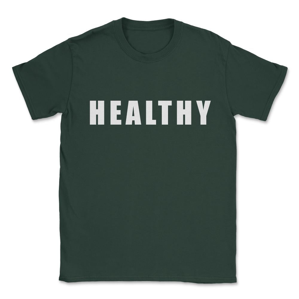 Healthy Unisex T-Shirt - Forest Green