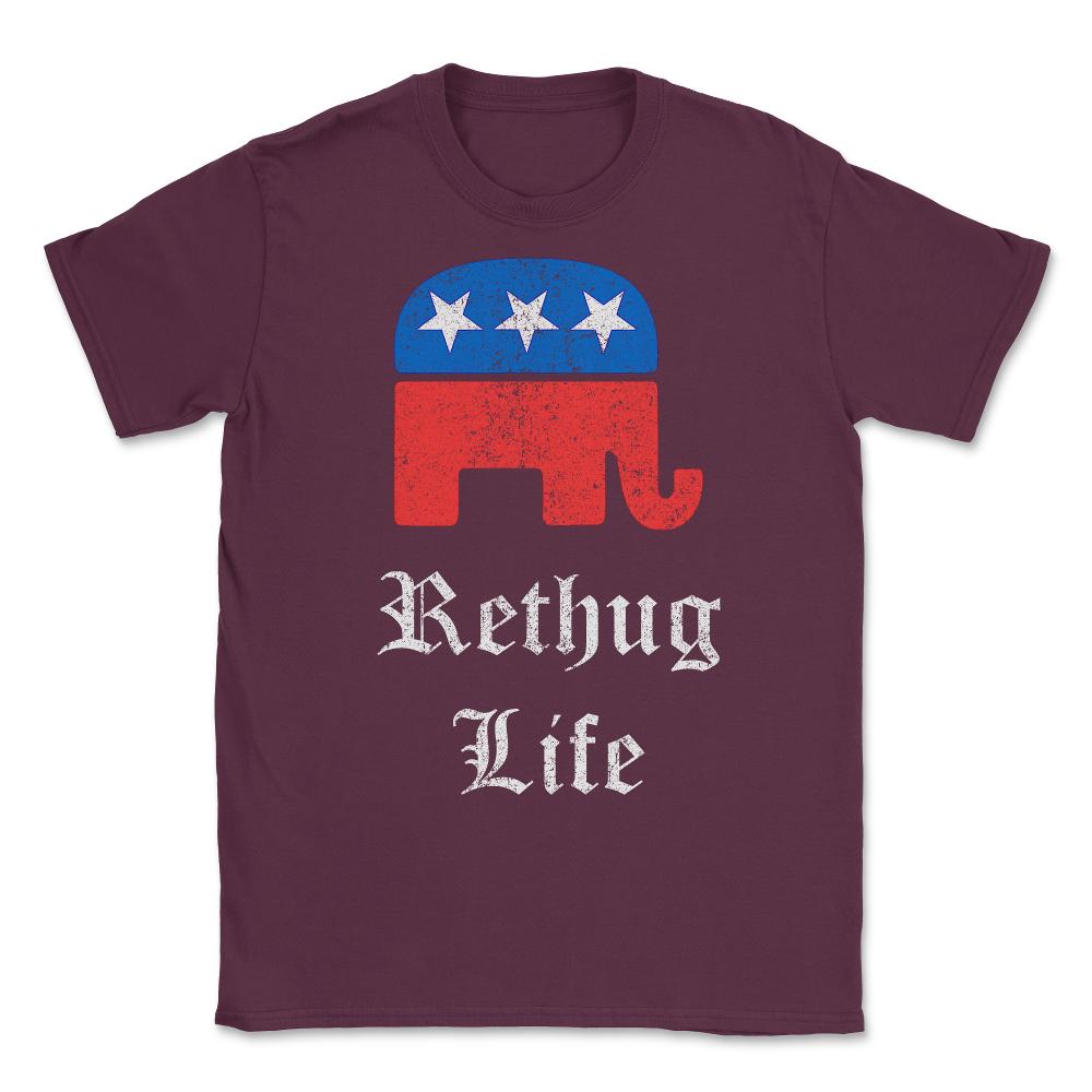 Rethug Life Vintage Unisex T-Shirt - Maroon