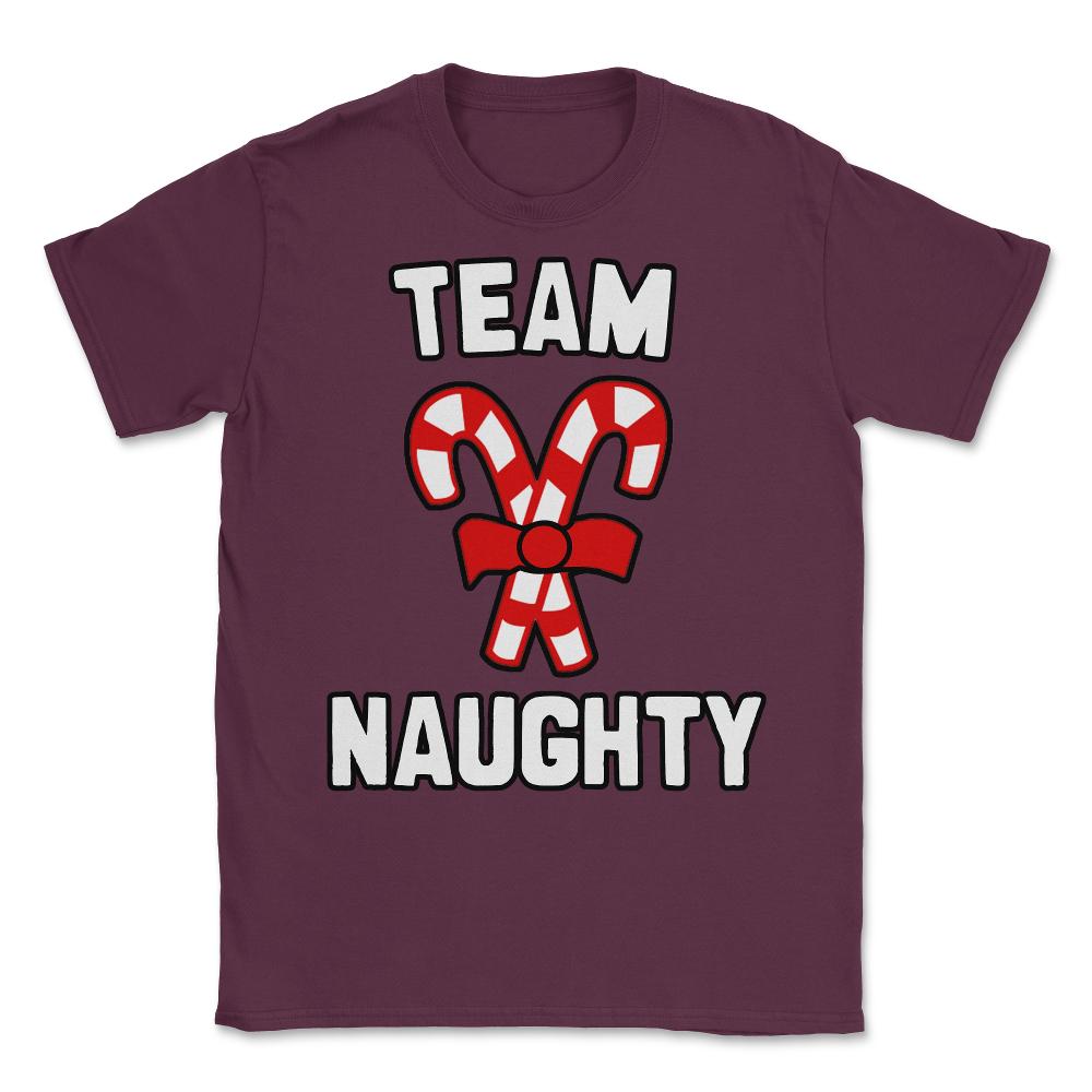 Team Naughty Unisex T-Shirt - Maroon