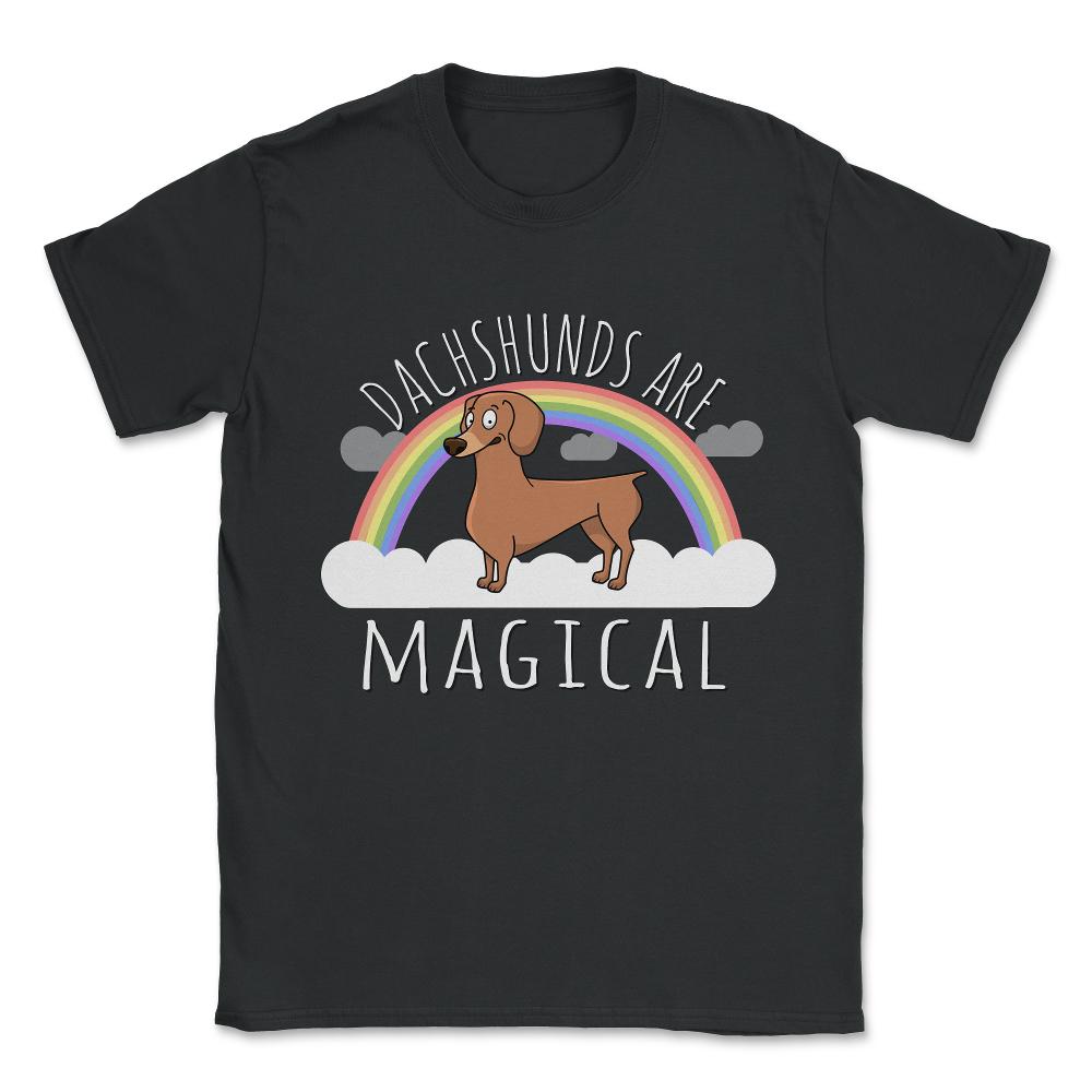 Dachshunds Are Magical T-Shirt Unisex T-Shirt - Black