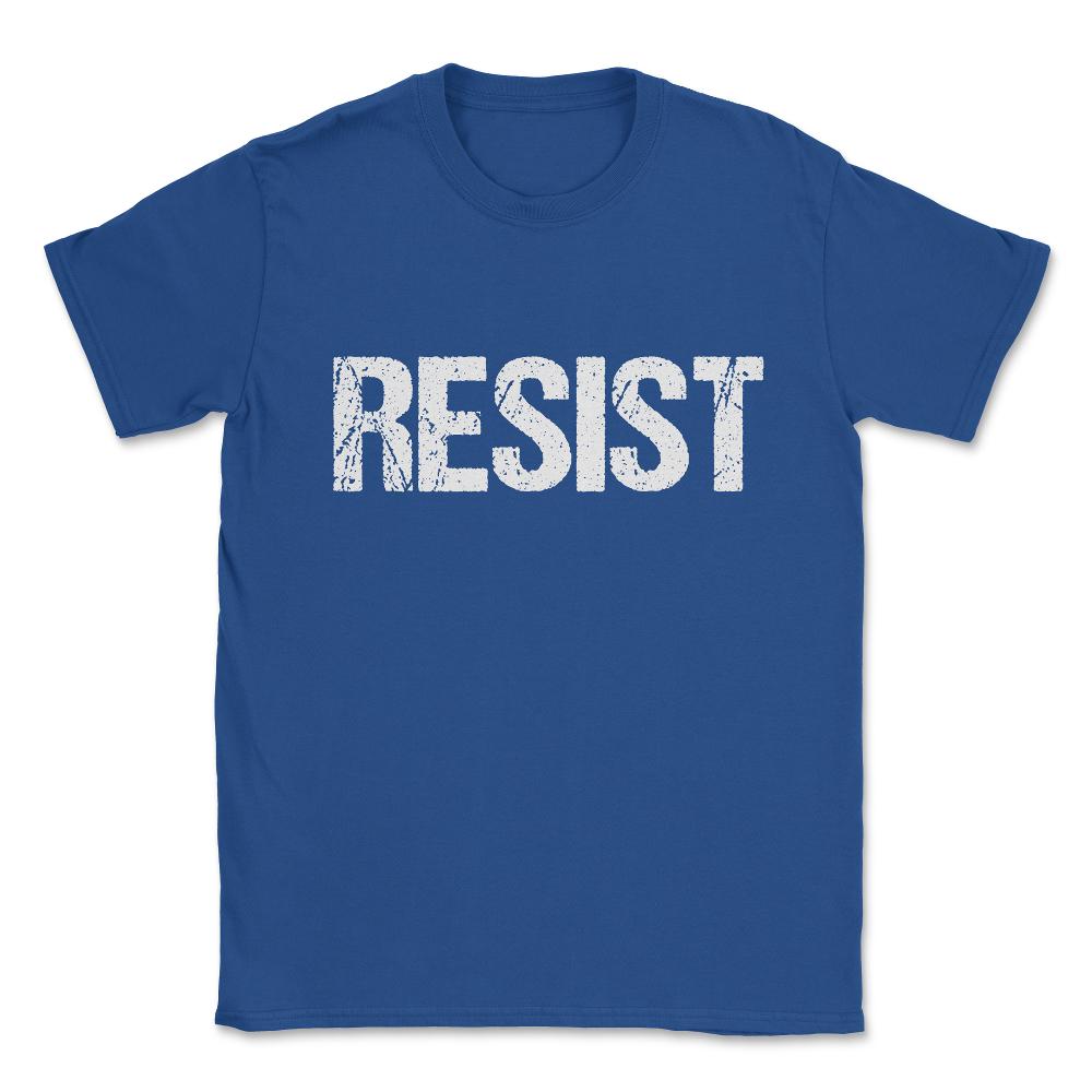 Resist Trump Protest Unisex T-Shirt - Royal Blue