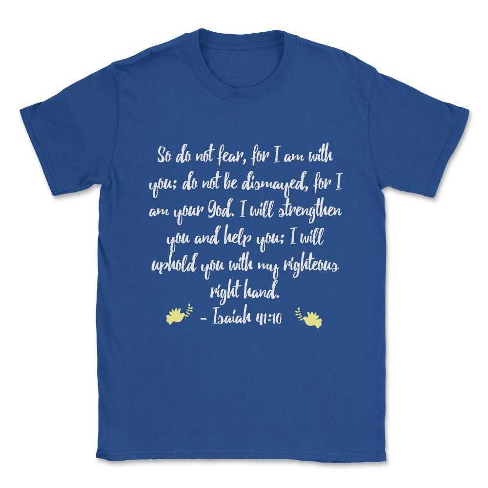 Isaiah 4110 Bible Unisex T-Shirt - Royal Blue