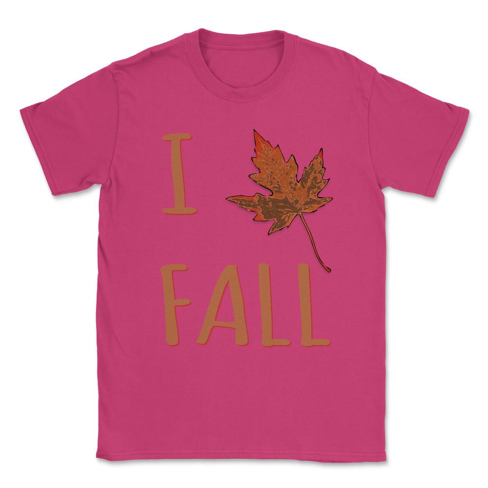I Love Fall Unisex T-Shirt - Heliconia