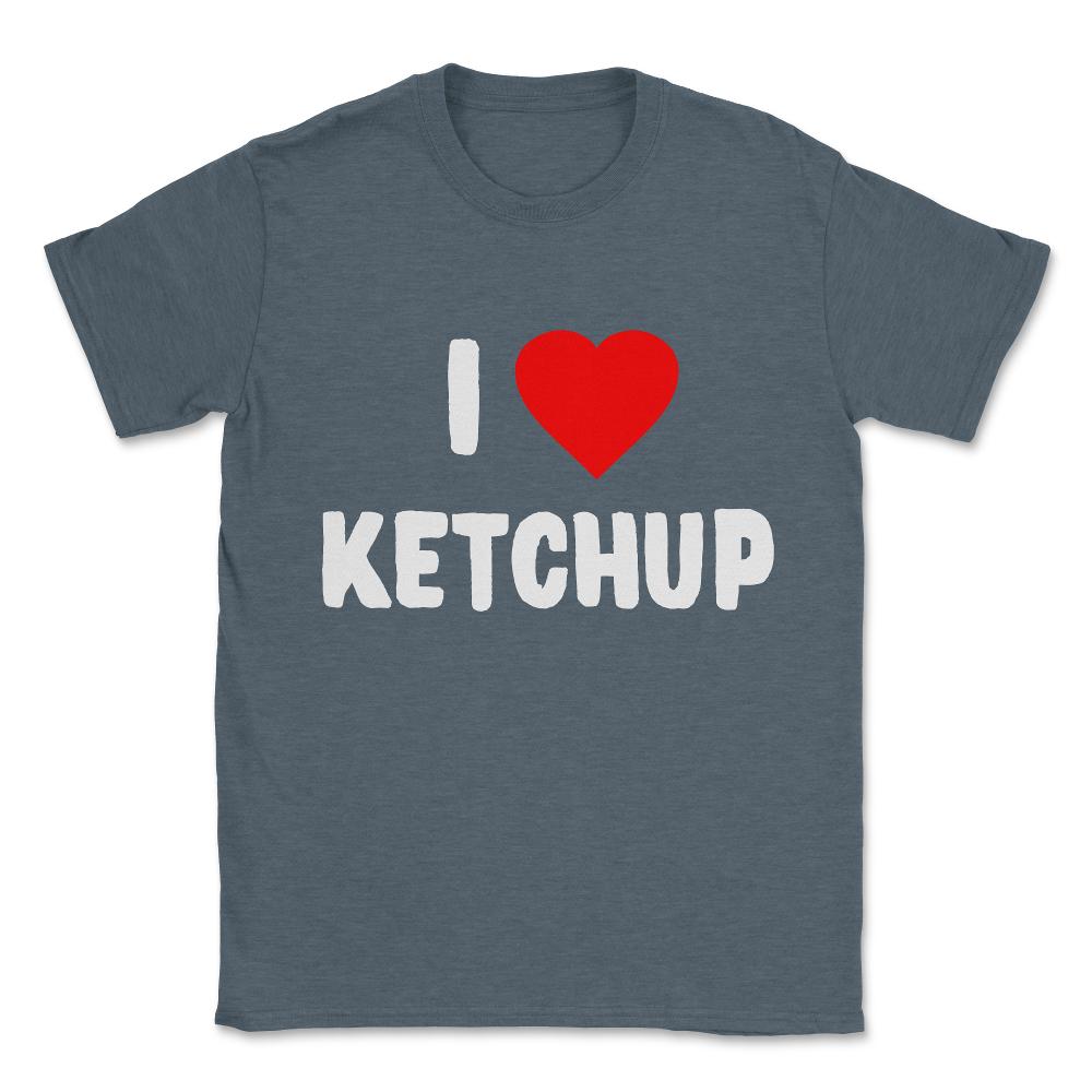 I Love Ketchup Unisex T-Shirt - Dark Grey Heather