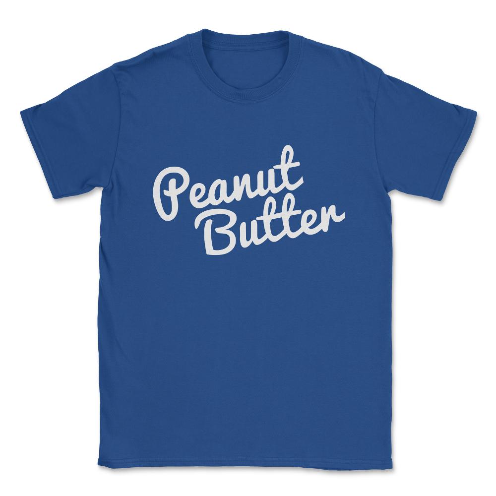 Peanut Butter Unisex T-Shirt - Royal Blue