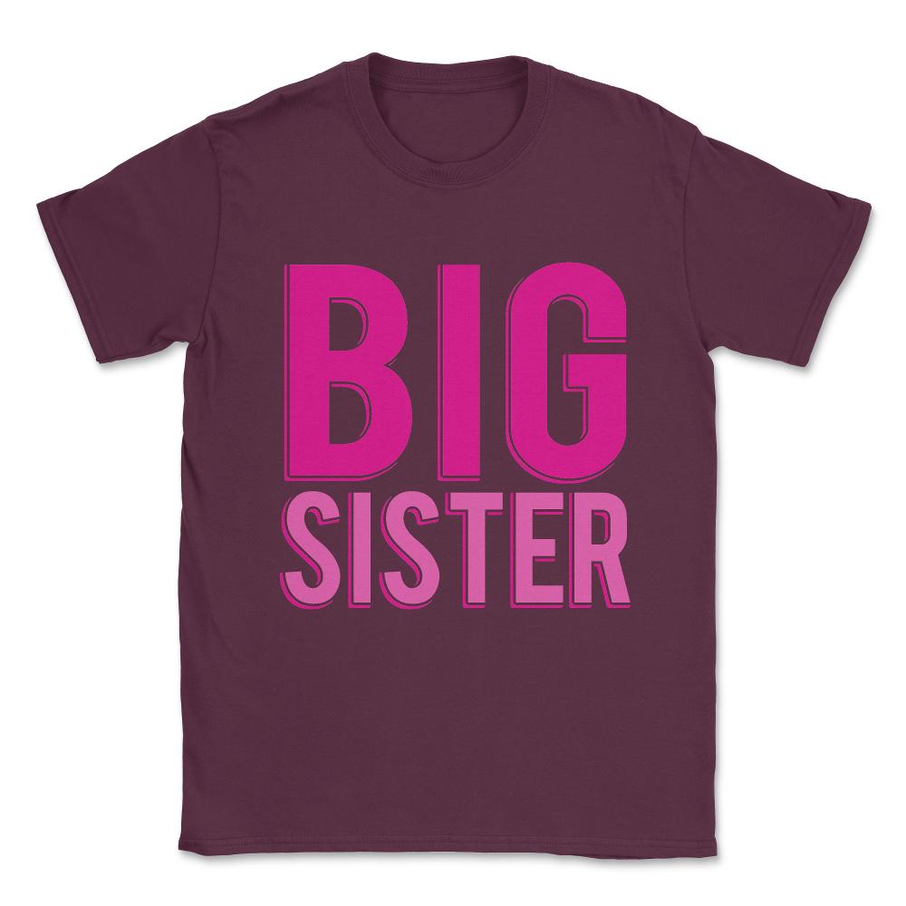 Big Sister Unisex T-Shirt - Maroon