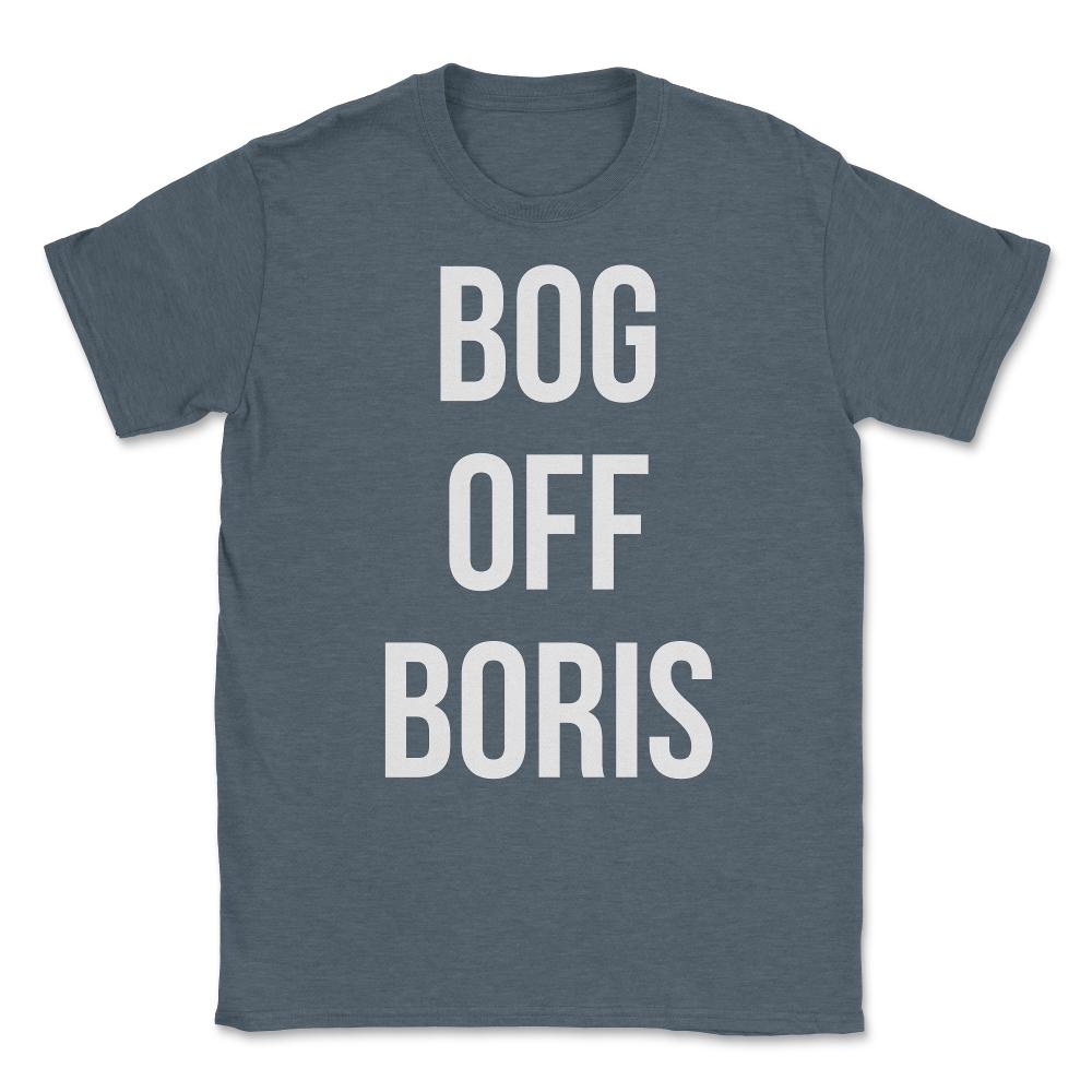 Bog Off Boris Johnson Impeach Unisex T-Shirt - Dark Grey Heather