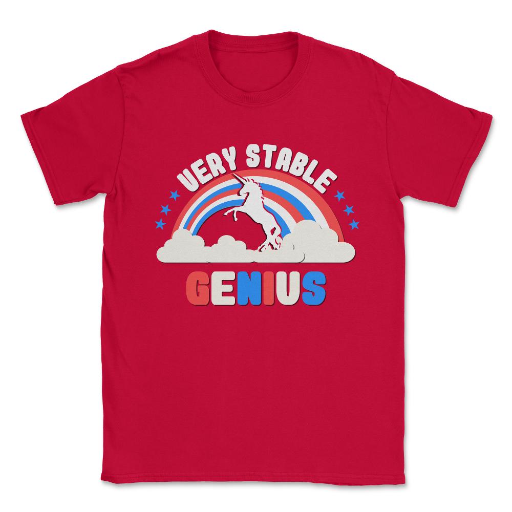 Very Stable Genius Patriotic Unisex T-Shirt - Red