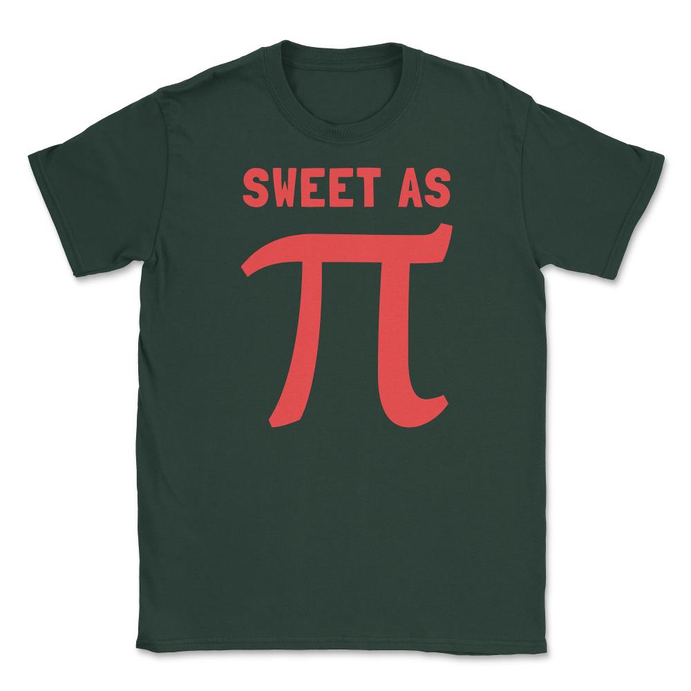 Sweet As Pi 3.14 Unisex T-Shirt - Forest Green