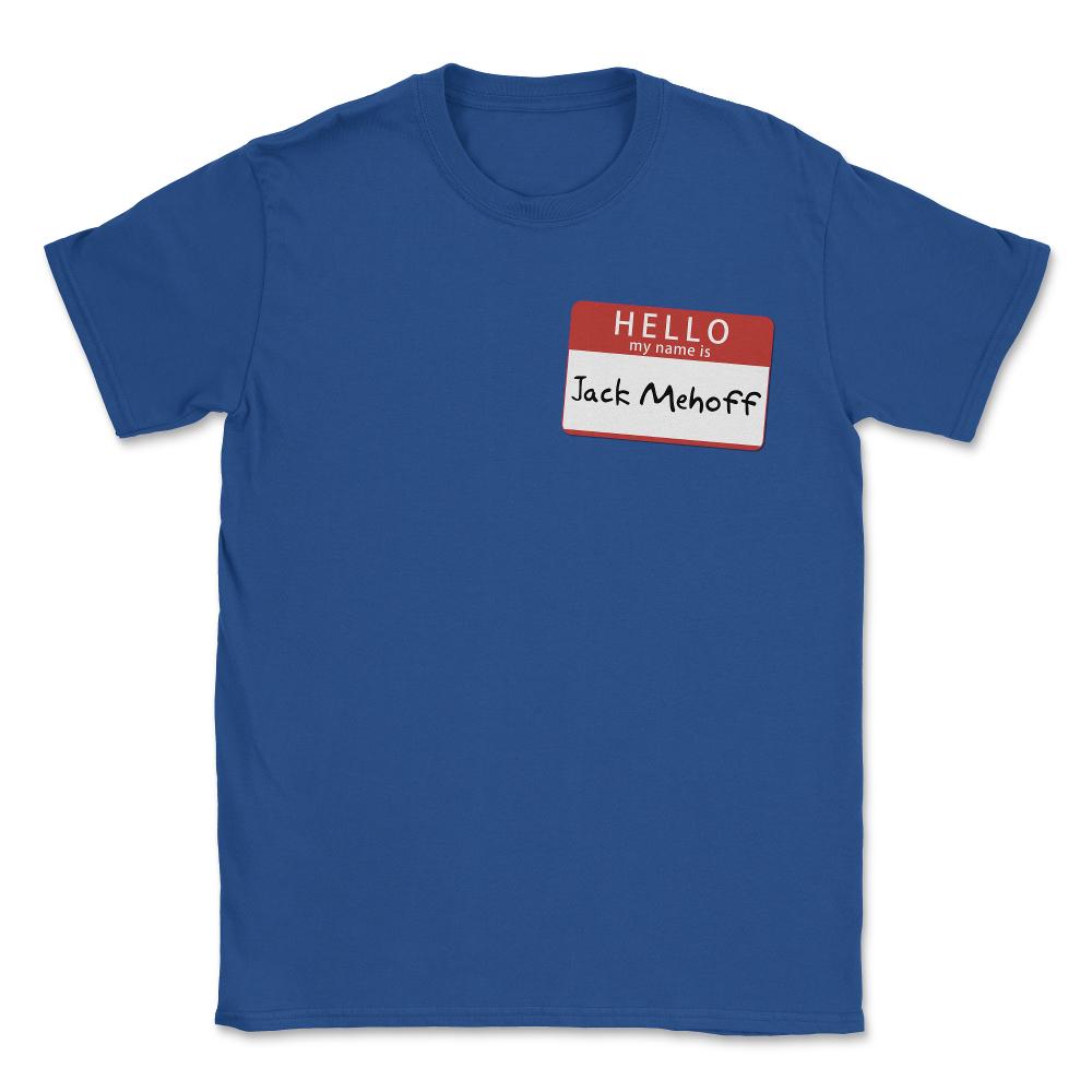 Jack Mehoff Unisex T-Shirt - Royal Blue