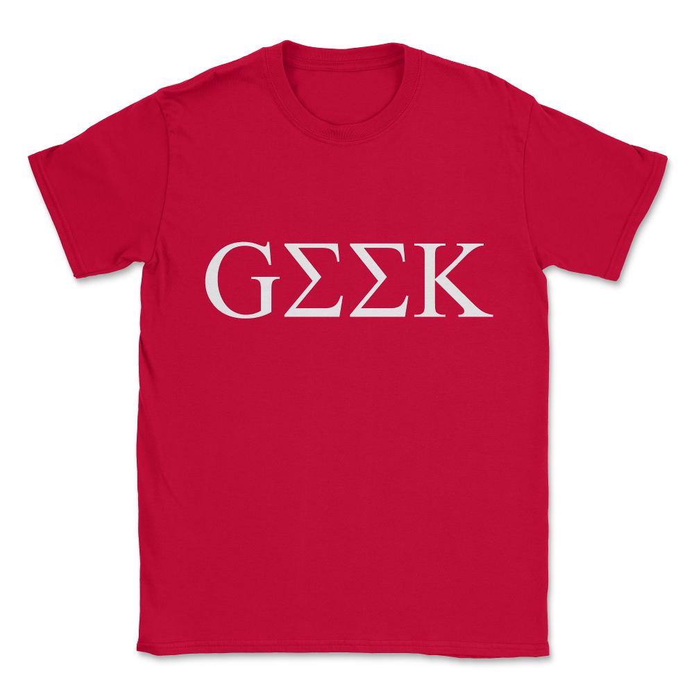 Geek In Greek Unisex T-Shirt - Red