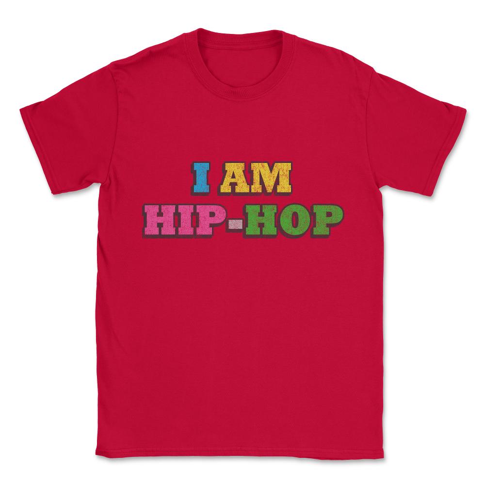 I Am Hip-hop Unisex T-Shirt - Red