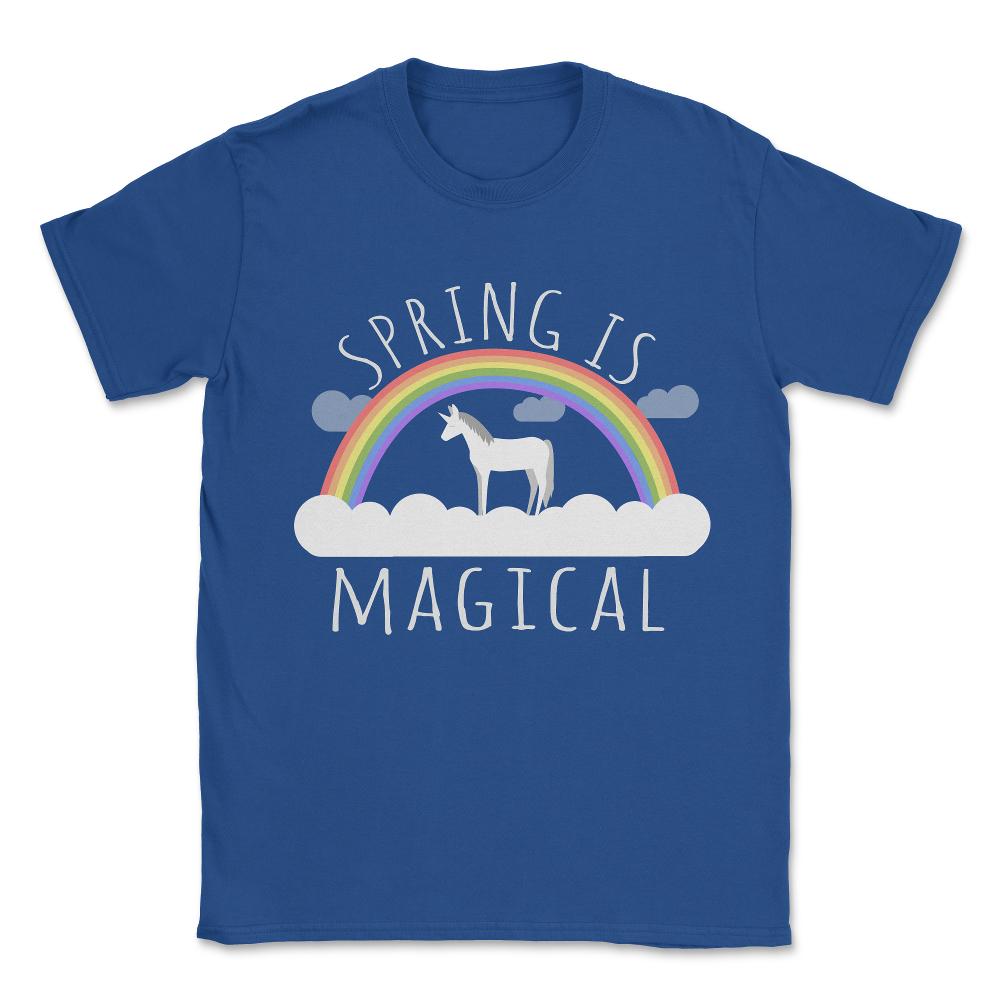 Spring Is Magical Unisex T-Shirt - Royal Blue