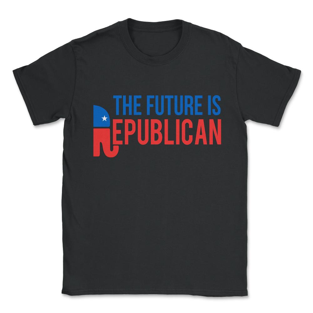 The Future is Republican Unisex T-Shirt - Black