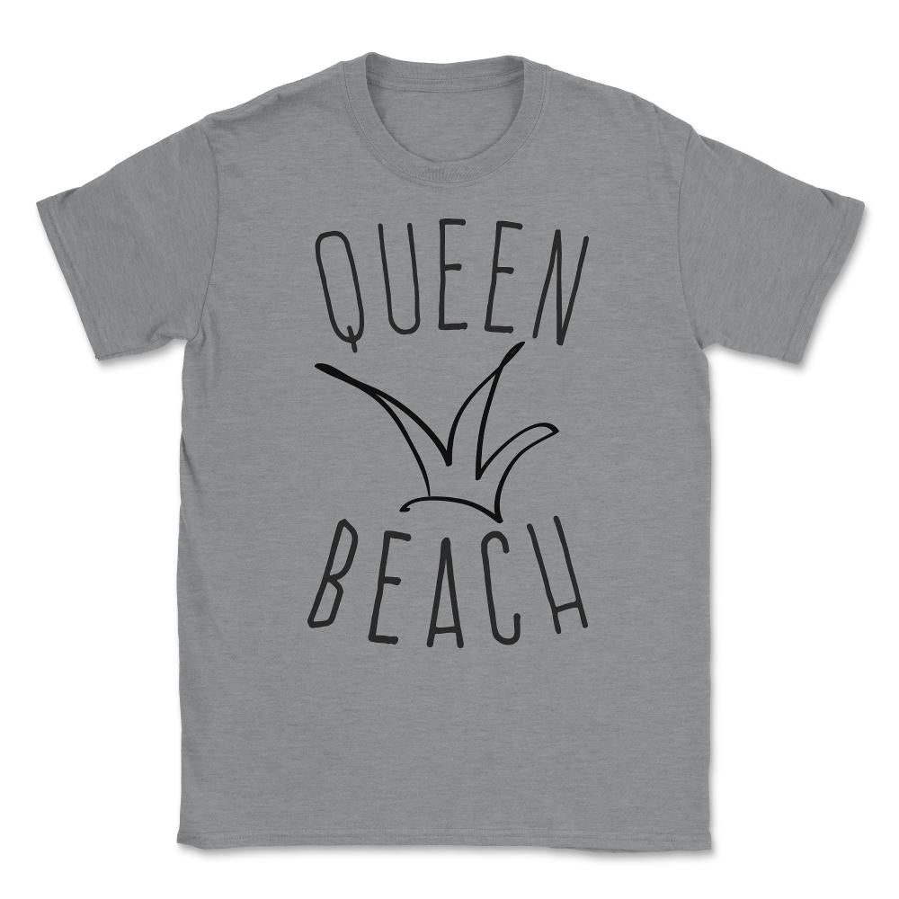 Queen Beach Unisex T-Shirt - Grey Heather