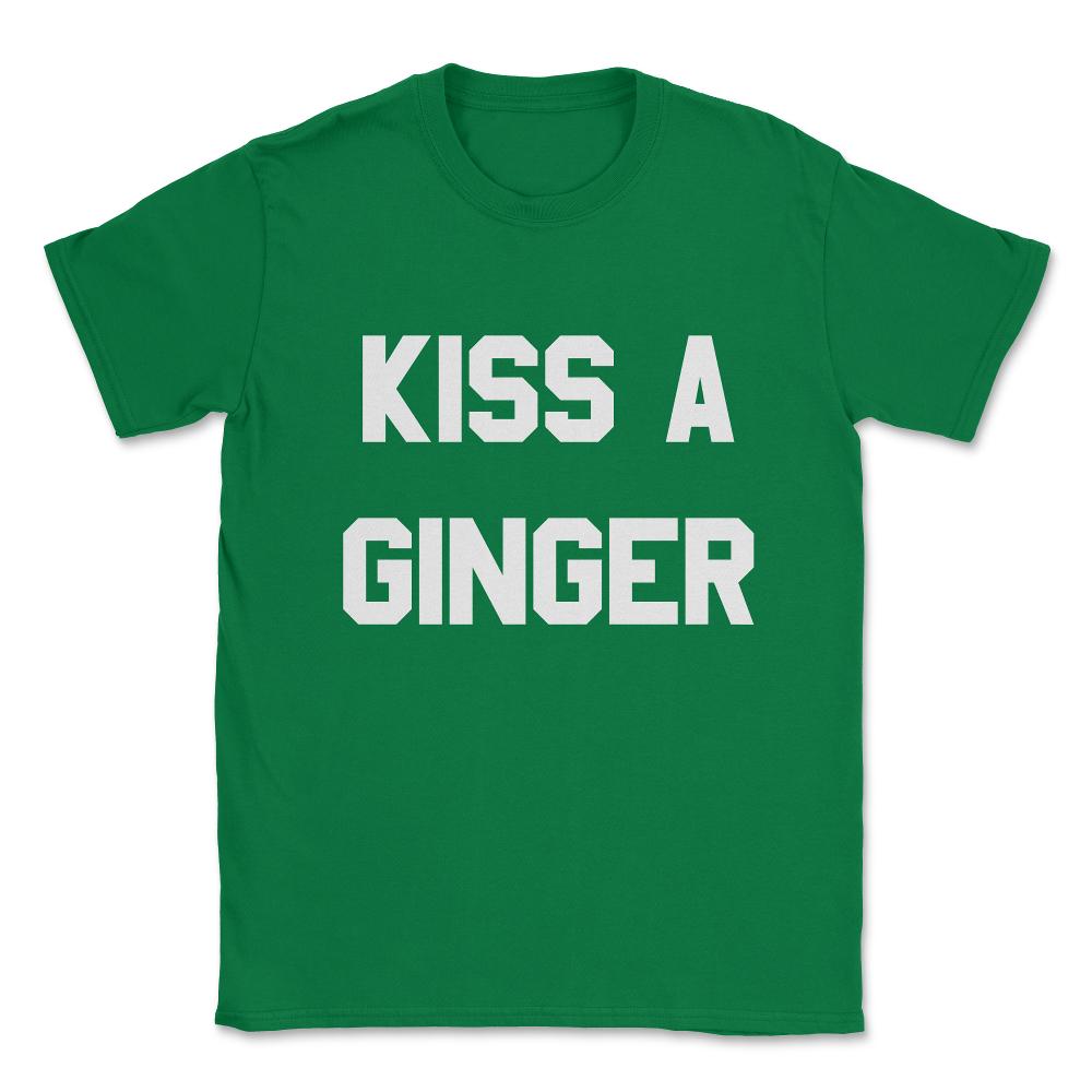 Kiss A Ginger Unisex T-Shirt - Green