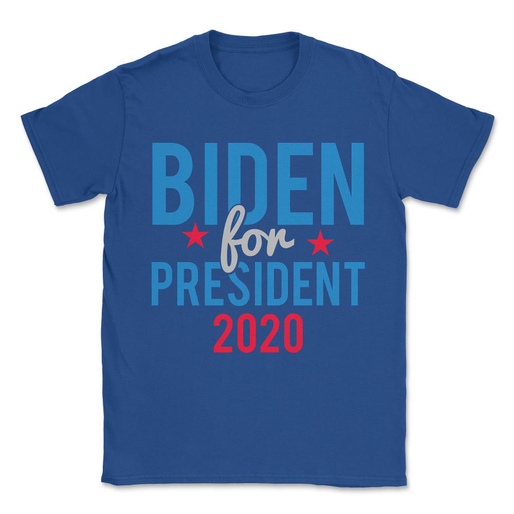 Joe Biden for President 2020 Unisex T-Shirt - Royal Blue