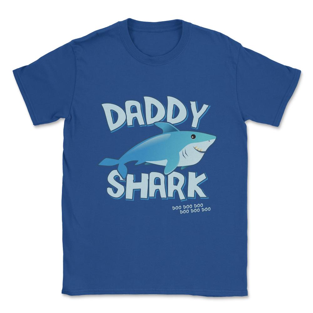 Daddy Shark Doo Doo Doo Unisex T-Shirt - Royal Blue