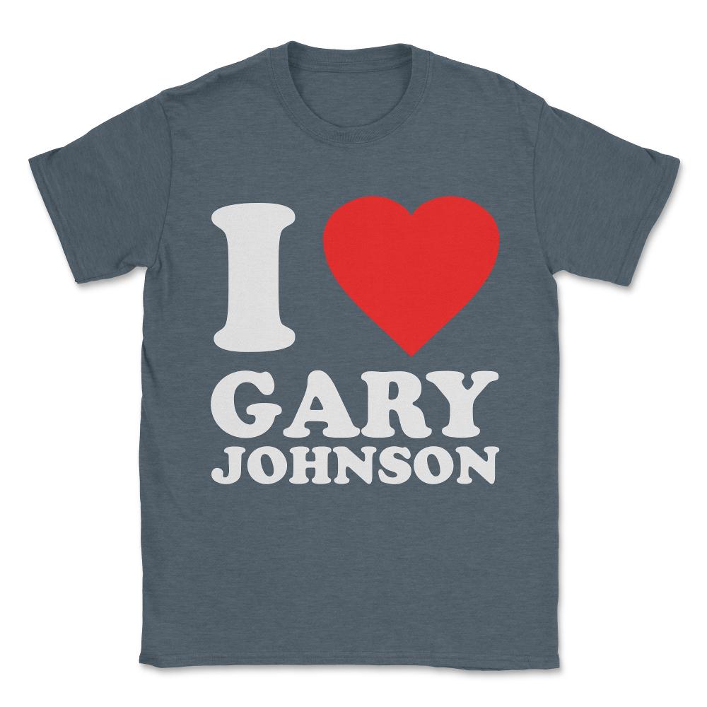 I Love Gary Johnson Unisex T-Shirt - Dark Grey Heather