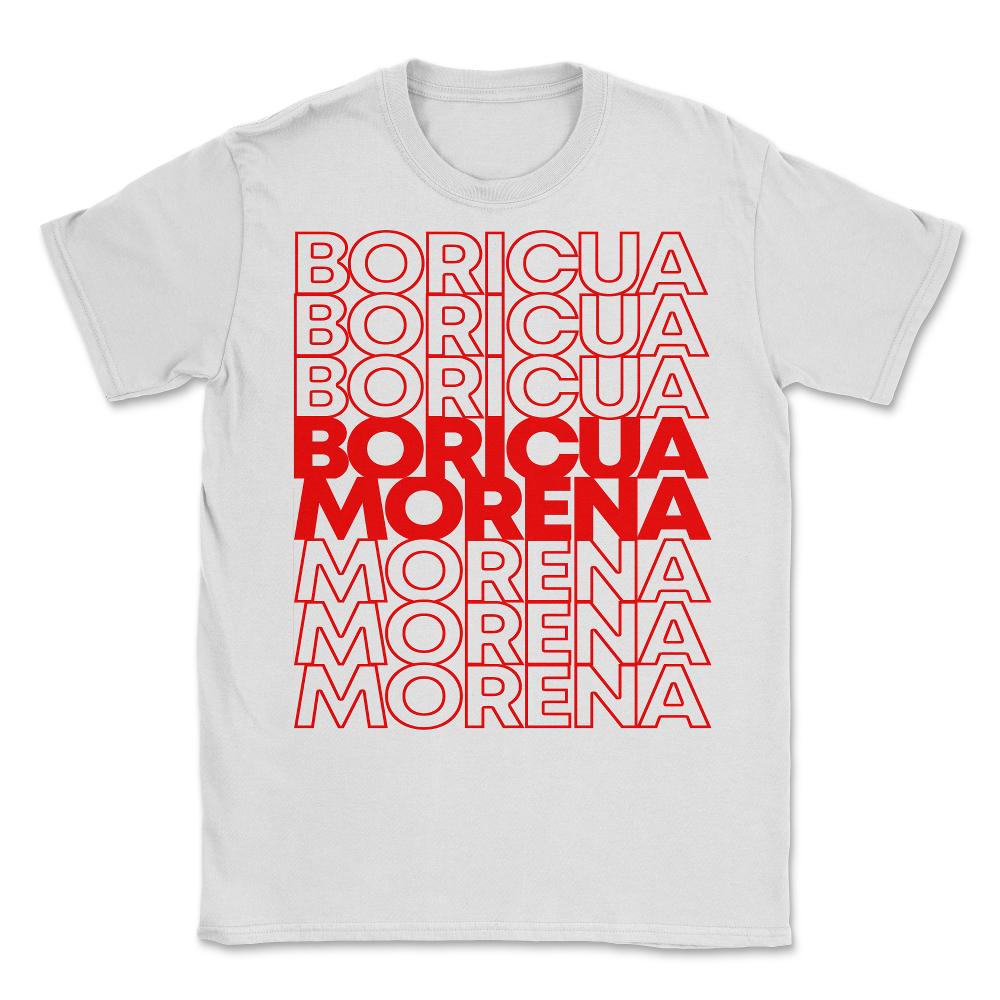 Boricua Morena Puerto Rican Unisex T-Shirt - White