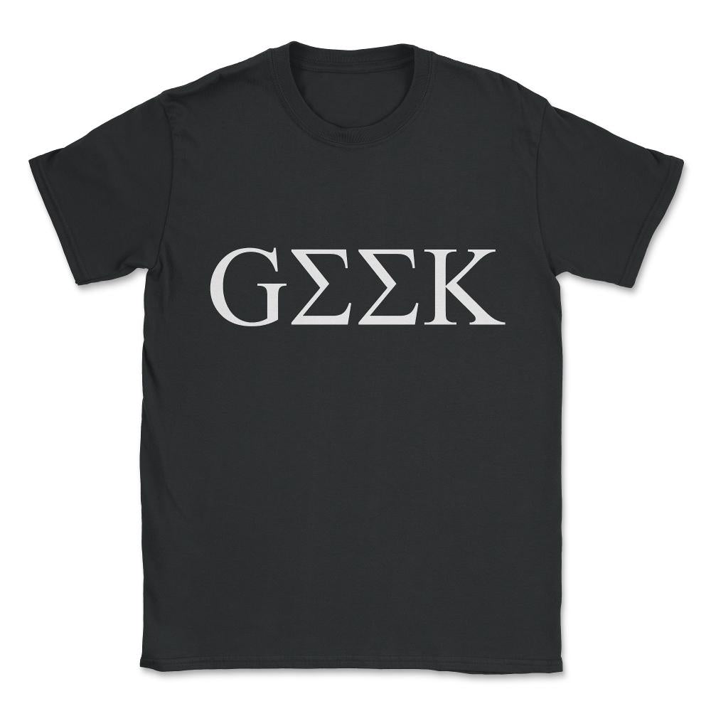 Geek In Greek Unisex T-Shirt - Black