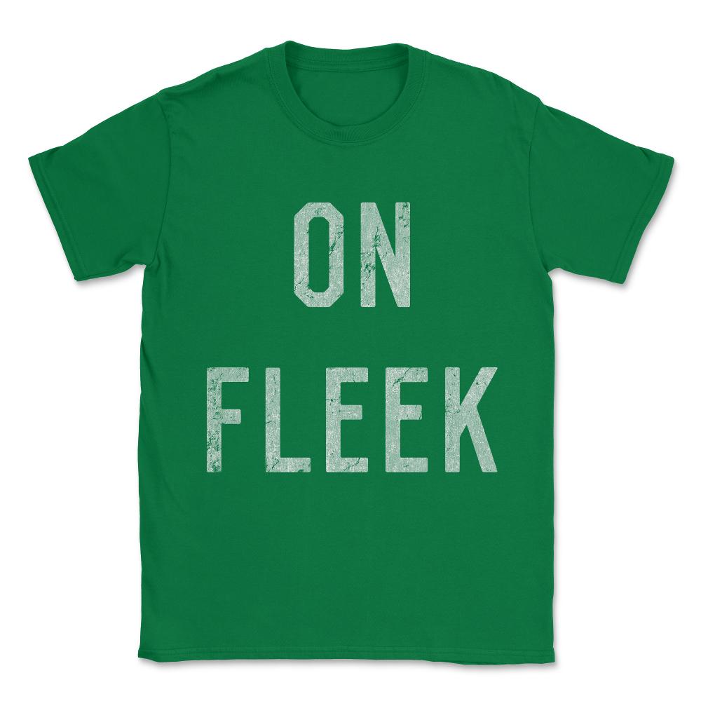 On Fleek Unisex T-Shirt - Green