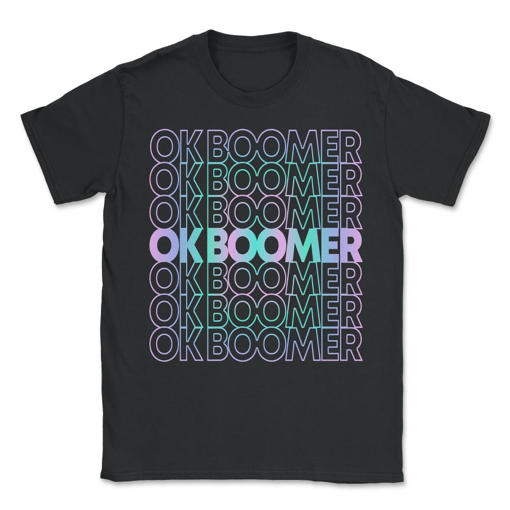 OK Boomer Retro Unisex T-Shirt - Black