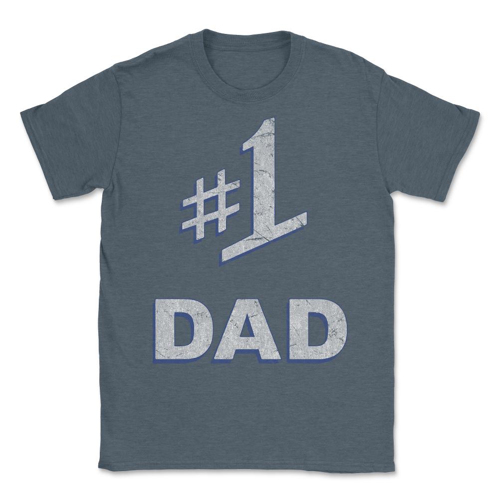 Number One #1 Dad Father's Day Gift Unisex T-Shirt - Dark Grey Heather