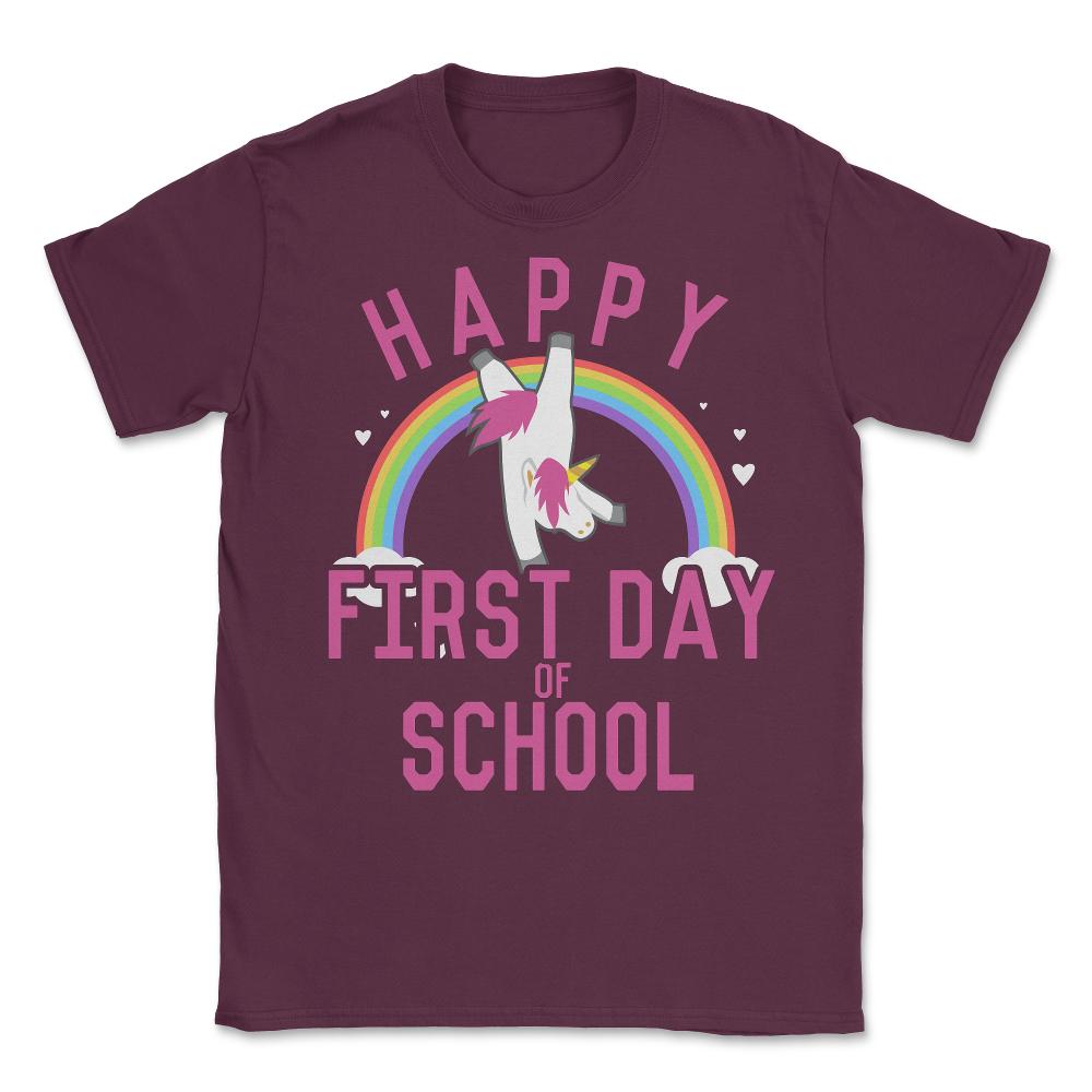 Happy First Day of School Unisex T-Shirt - Maroon