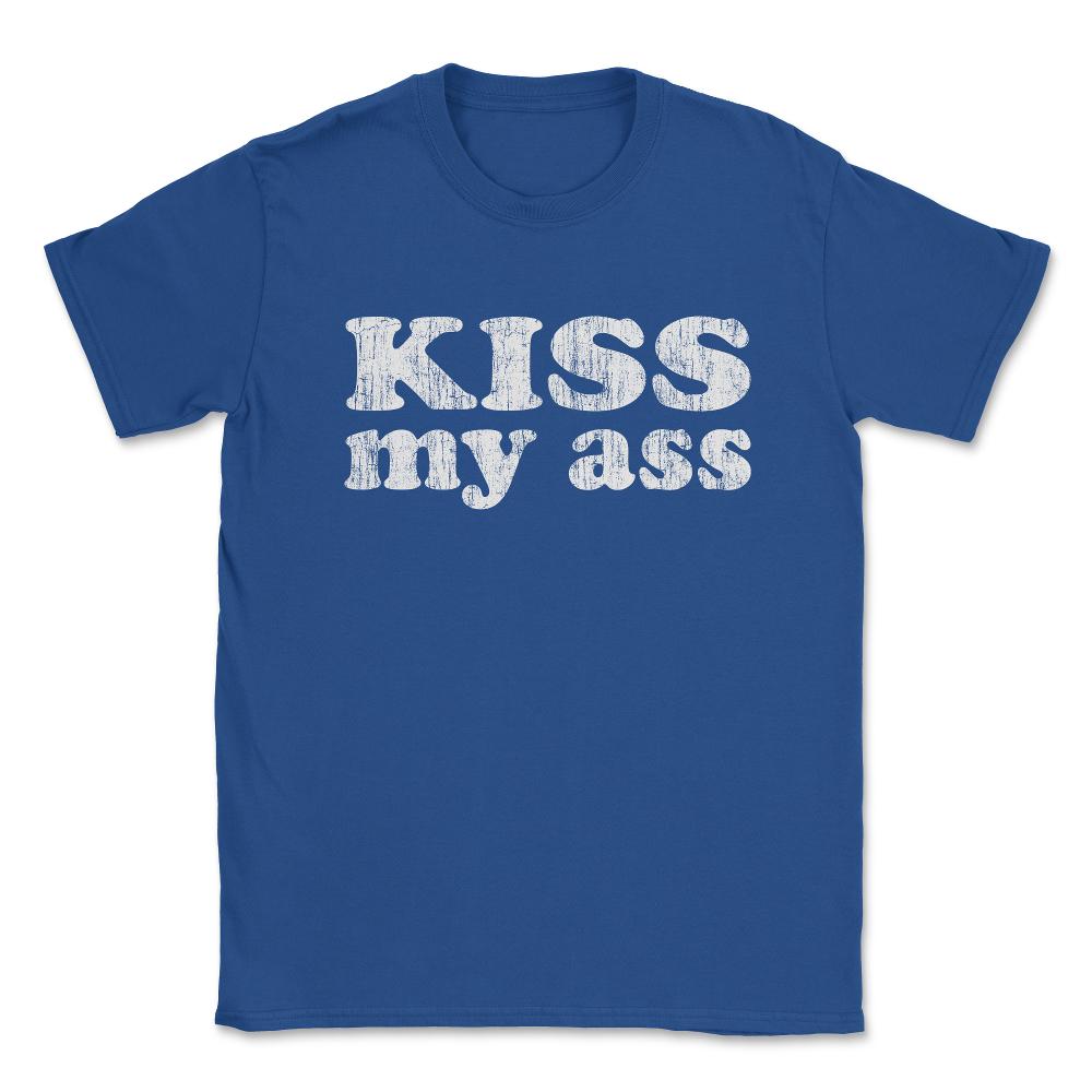 Kiss My Ass Big Vintage Unisex T-Shirt - Royal Blue