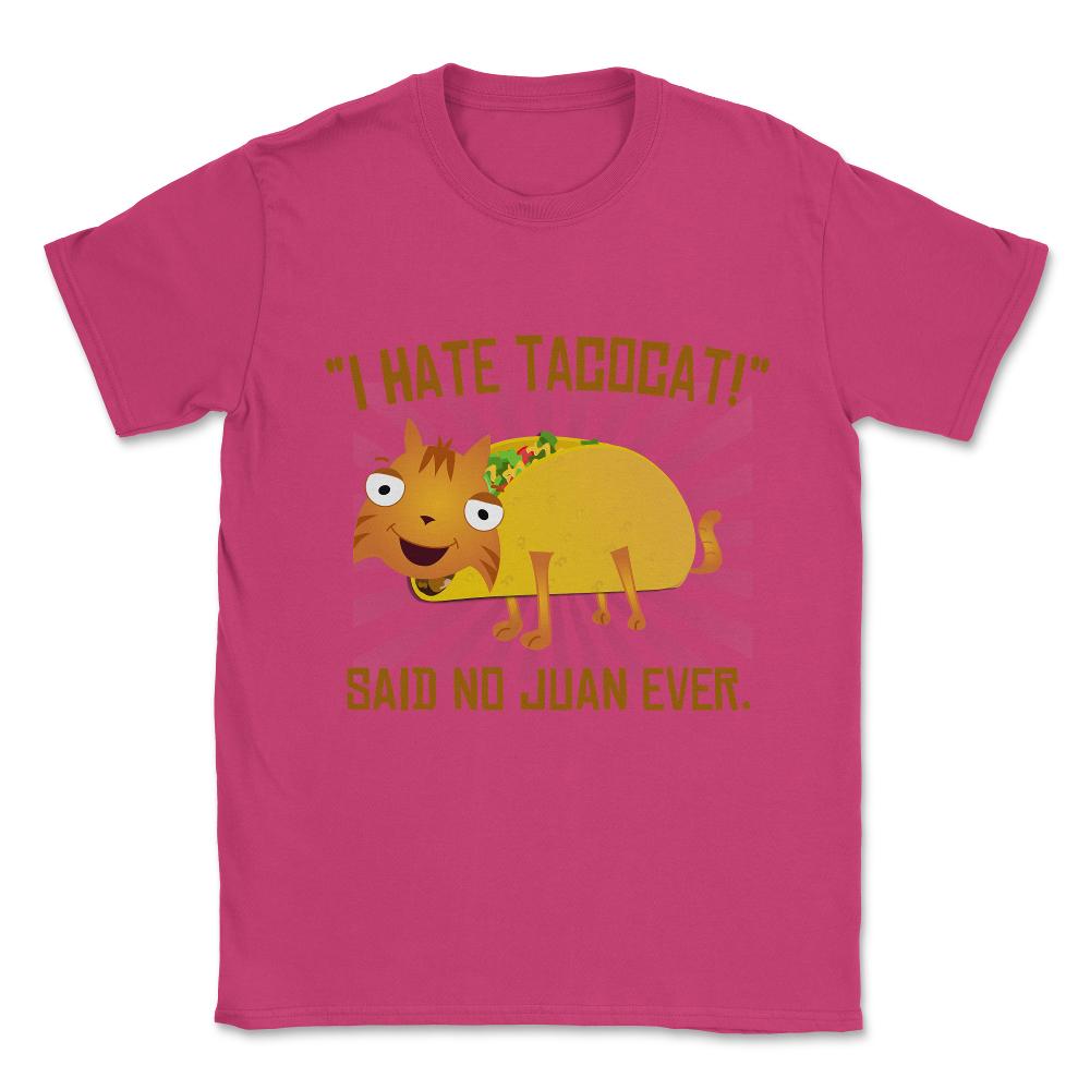 I Hate Tacocat Unisex T-Shirt - Heliconia