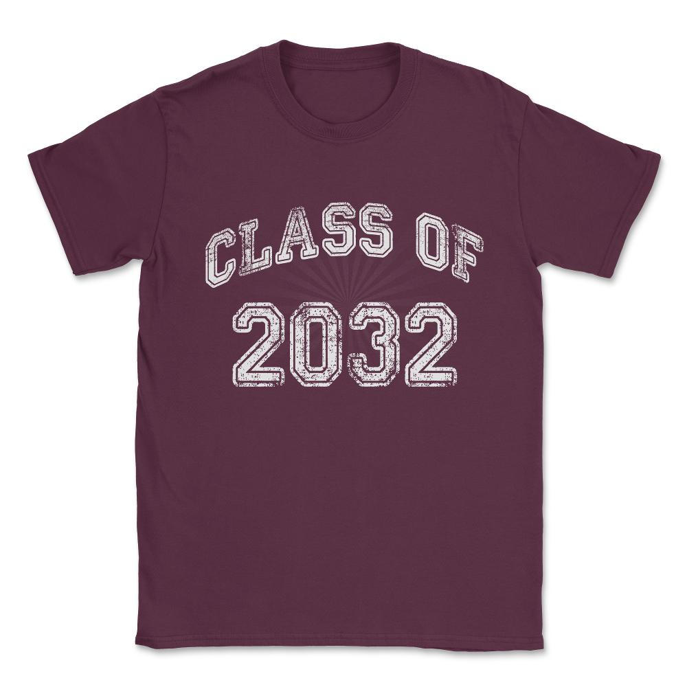 Class of 2032 Unisex T-Shirt - Maroon