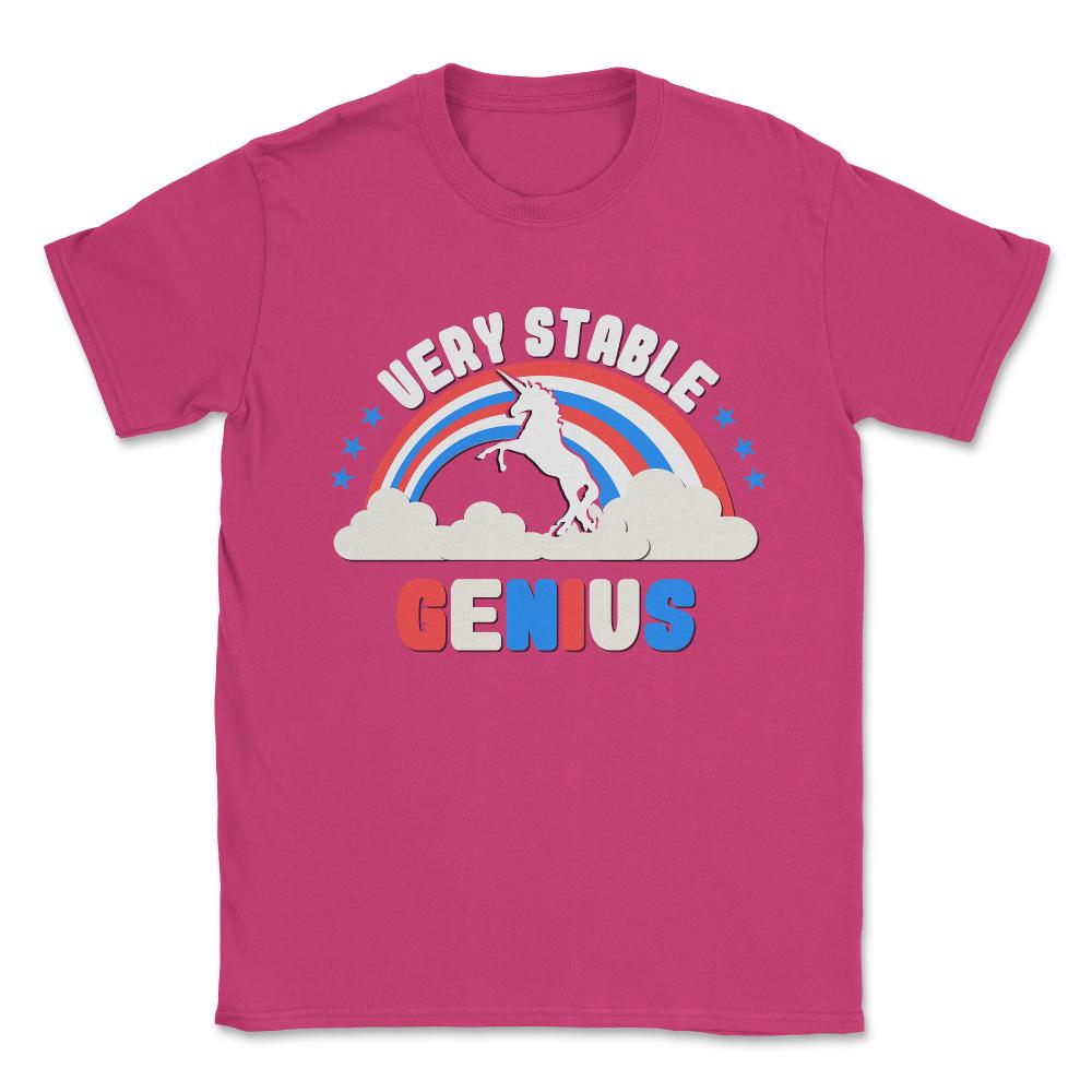 Very Stable Genius Patriotic Unisex T-Shirt - Heliconia