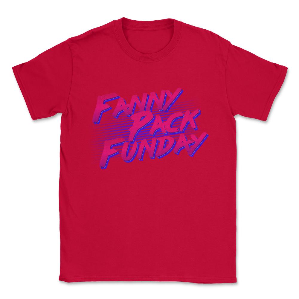 Fanny Pack Funday Unisex T-Shirt - Red