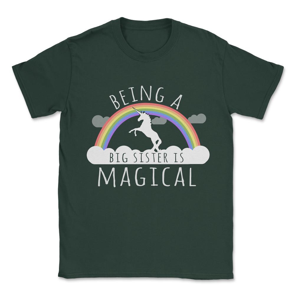 Being A Big Sister Magical Unisex T-Shirt - Forest Green