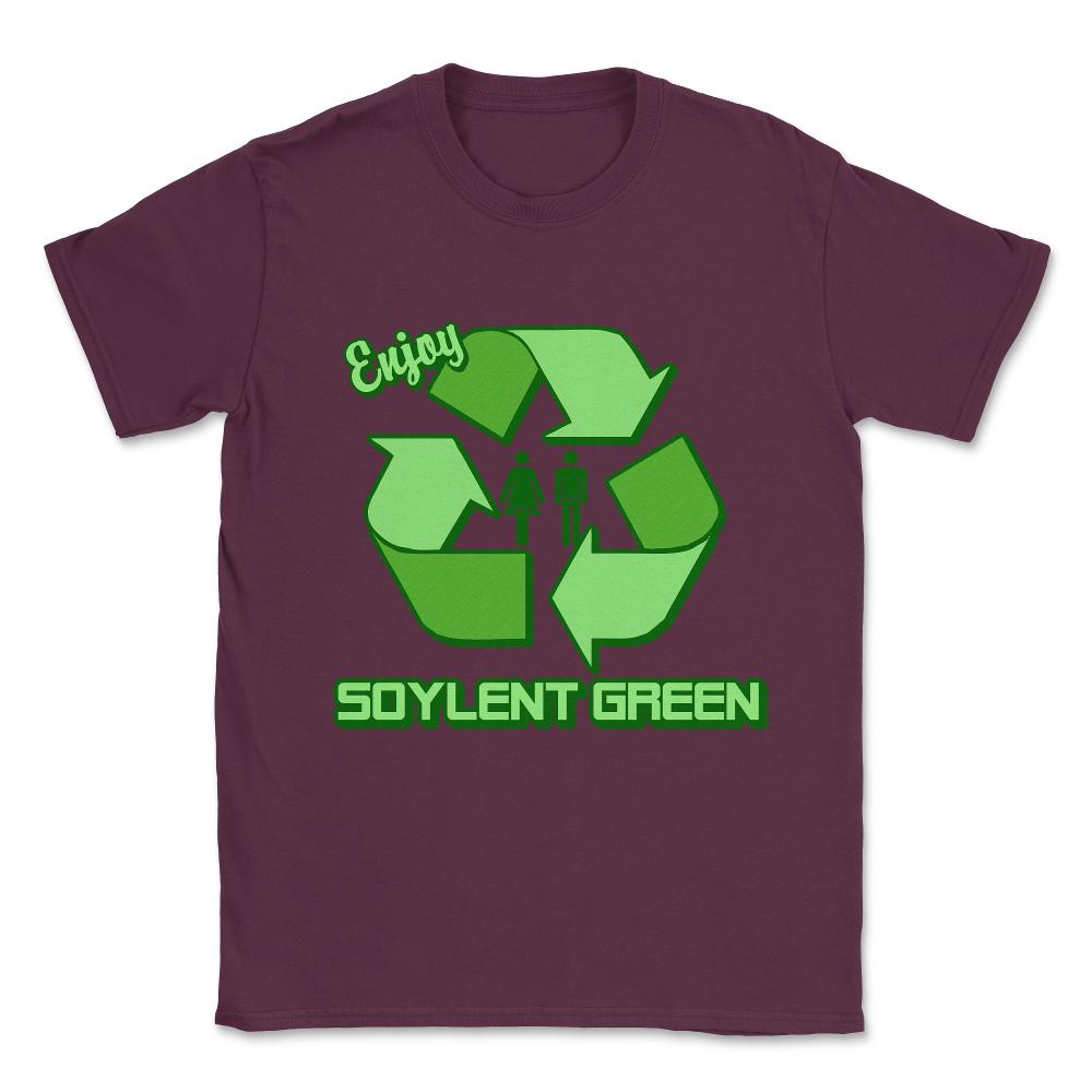Enjoy Soylent Green Unisex T-Shirt - Maroon