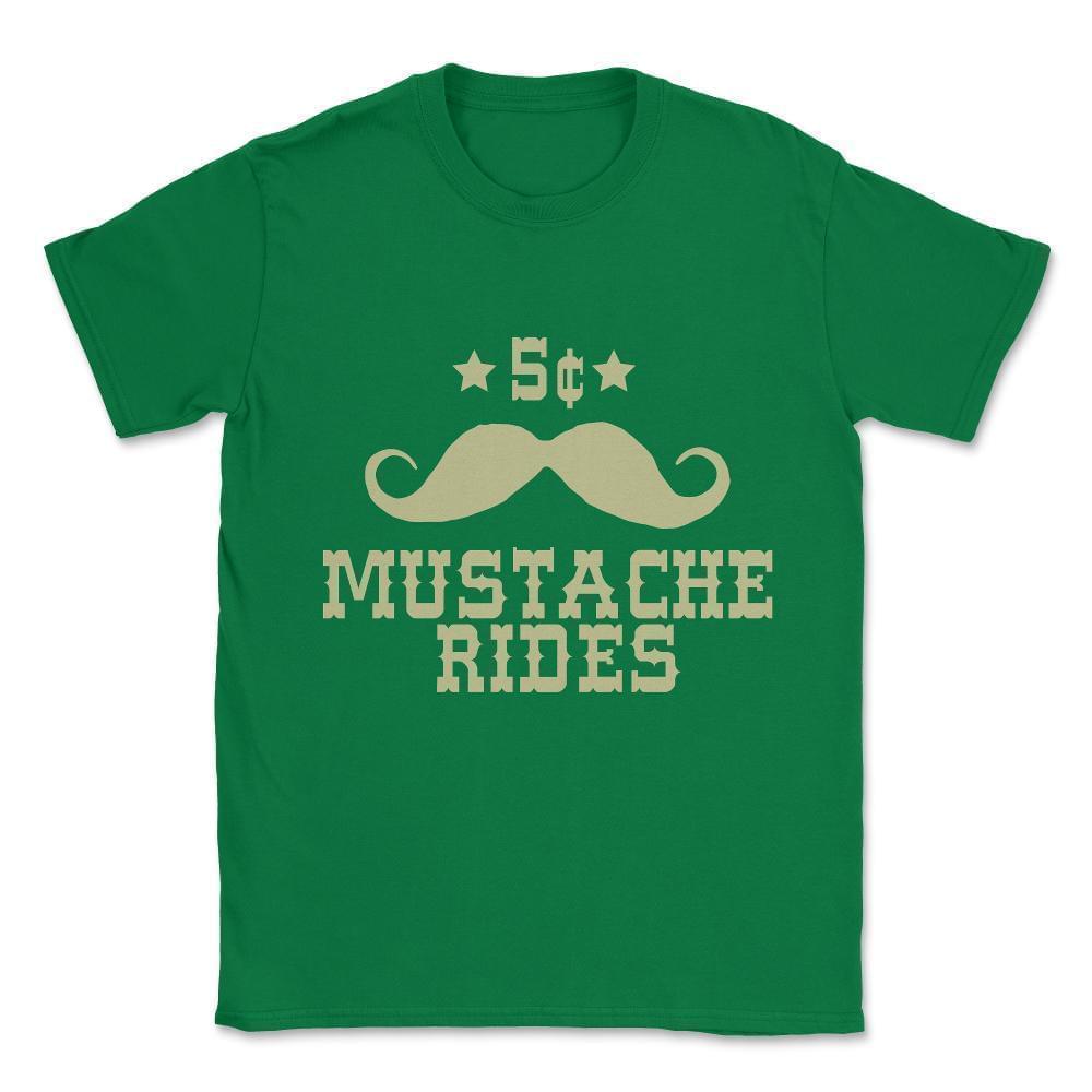 5 Cent Mustache Rides Sarcastic Funny Unisex T-Shirt