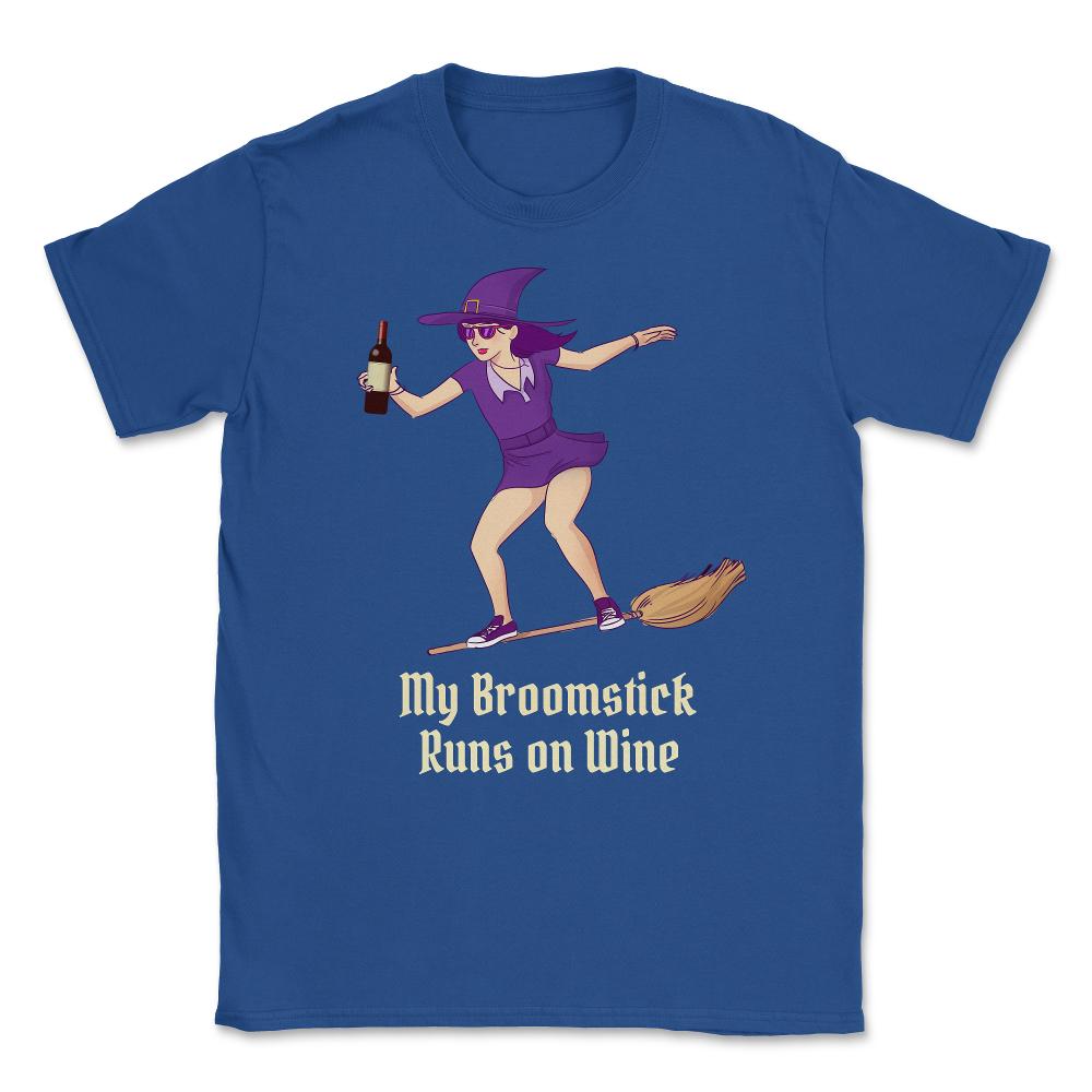 My Broomstick Runs on Wine Halloween Witch Unisex T-Shirt - Royal Blue