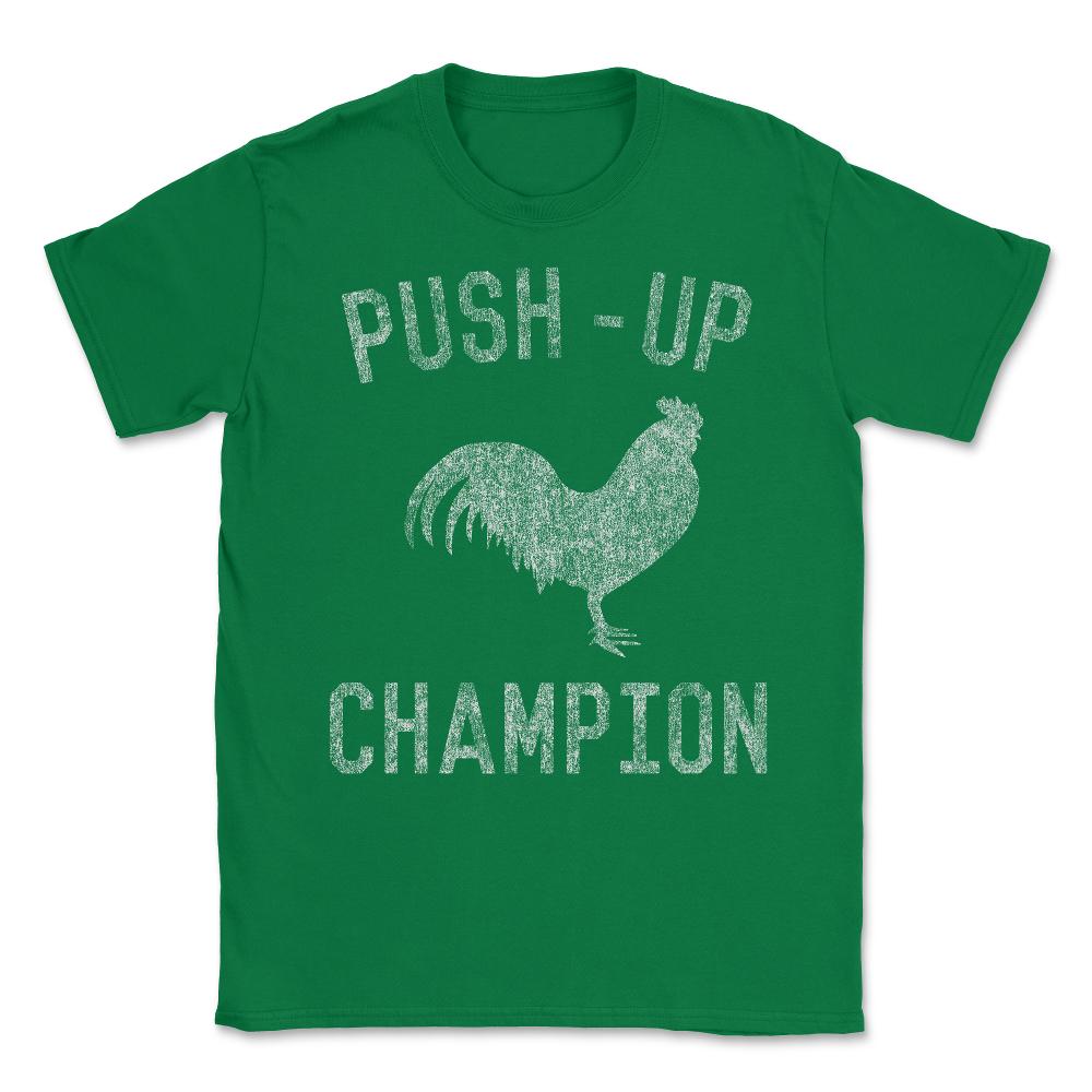 Cock Push-Up Champion Unisex T-Shirt - Green